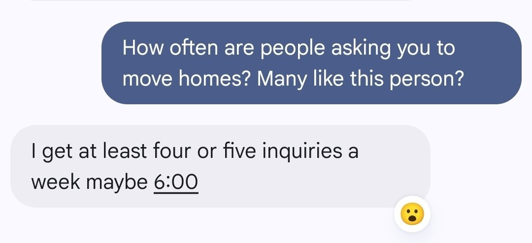 Text message: asked how often people ask him to move homes, the client replies: I get at least four or five inquiries a week, maybe six